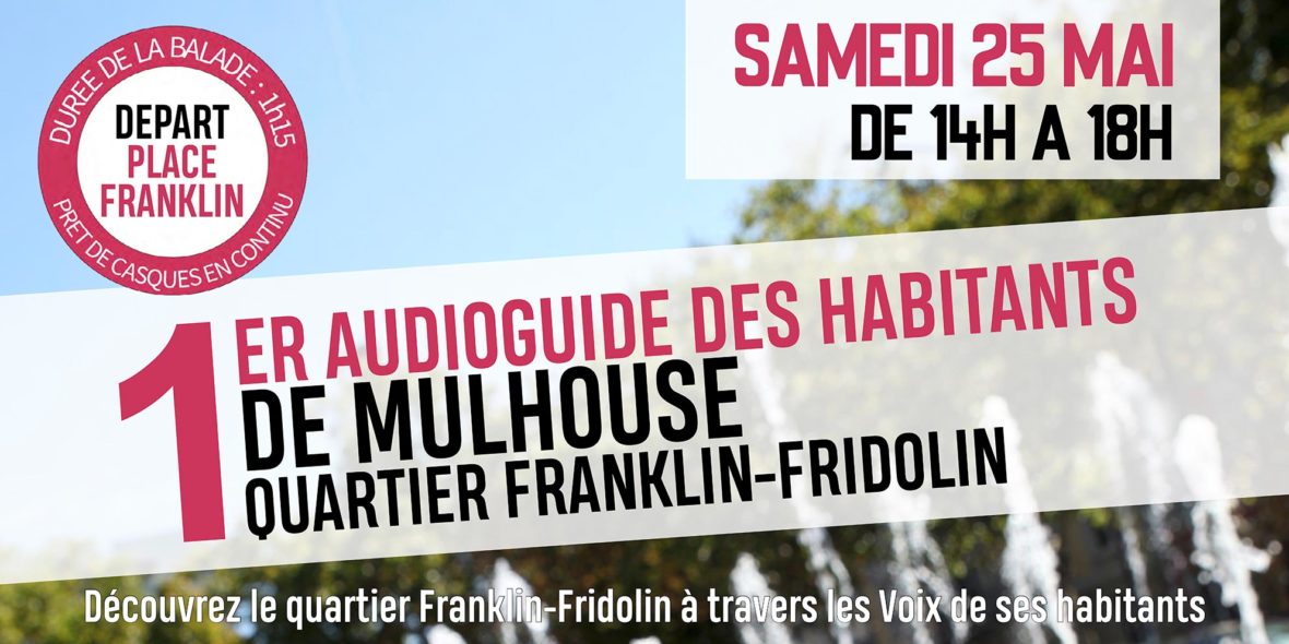 Inauguration des Voix de Franklin-Fridolin / 1er Audioguide des Habitants de Mulhouse