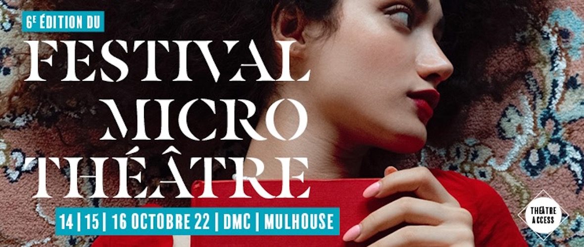 Festival de micro-théâtre : 150 représentations pour refaire le monde et la fête ! | M+ Mulhouse