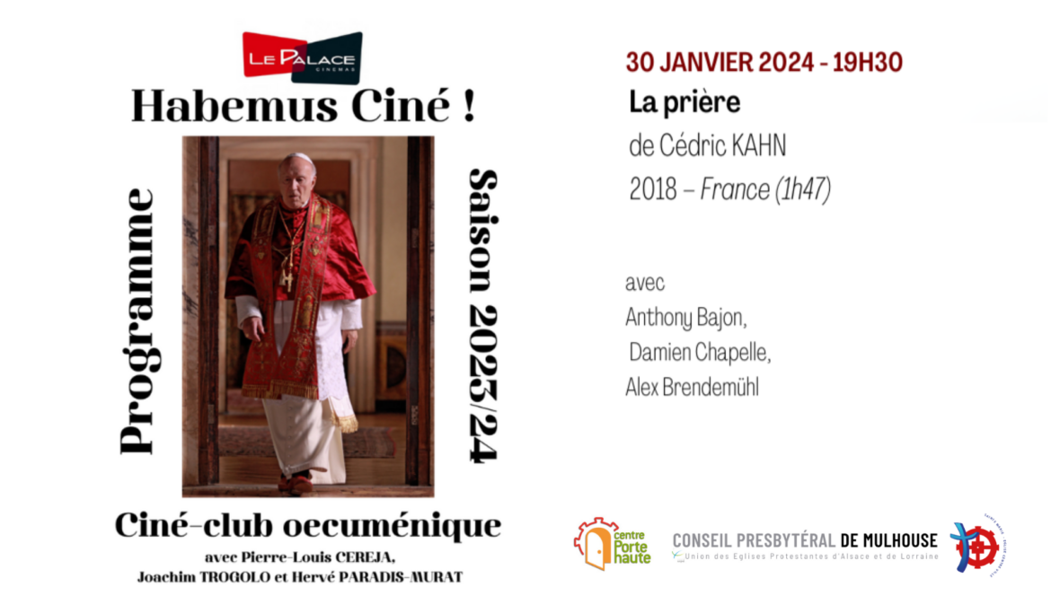 Ciné-Club œcuménique : La prière, de Cédric Kahn (Cinéma Le Palace - Mulhouse)