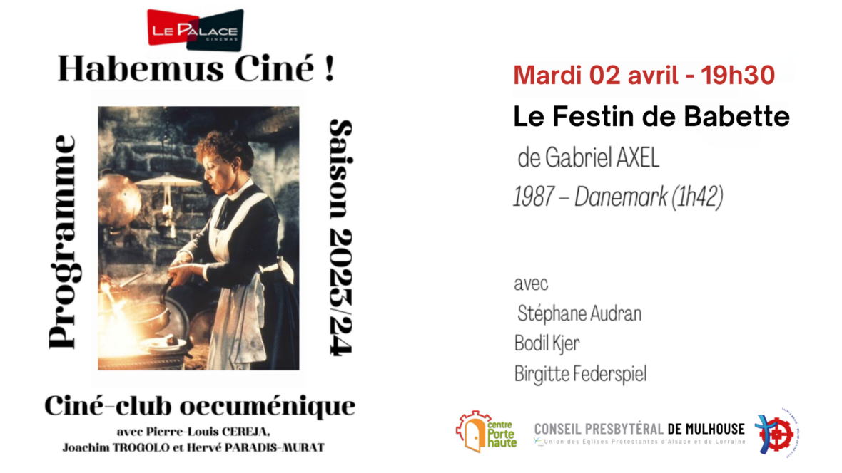 Ciné-Club œcuménique : Le Festin de Babette, de Gabriel AXEL (Cinéma Le Palace - Mulhouse)